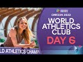 World Athletics Club - World Athletics Championships Oregon 22 Day Six
