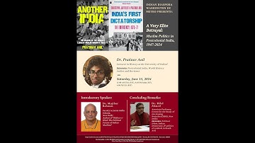 20240615 IDWDCM presents: A Very Elite Betrayal: Muslim politics in Postcolonial India, 1947-2024