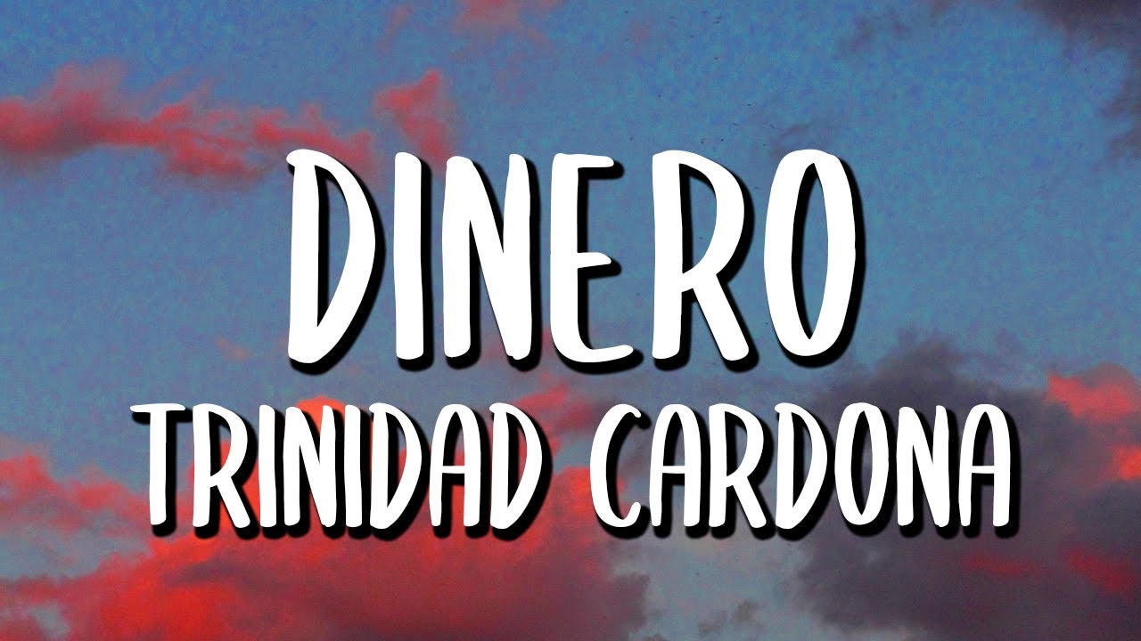 Динеро текст. Песня dinero Trinidad. Текст песни dinero Trinidad Cardona. She take my dinero.