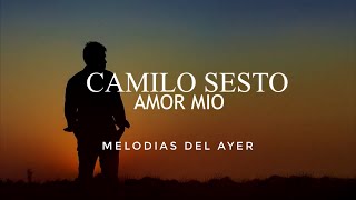 Camlio Sesto - Amor Mio (LETRA)