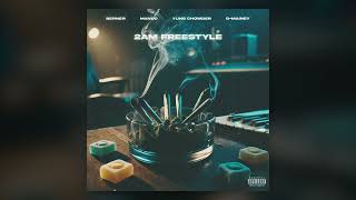 2AM Freestyle (Berner, Yung Chowder, Mando & G-Mainey)