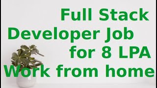 Remote Associate Full Stack Developer Job |  work from home Job.