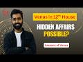 Venus in 12th House: Spiritual Love, Hidden Desires &amp; Karmic Relationships