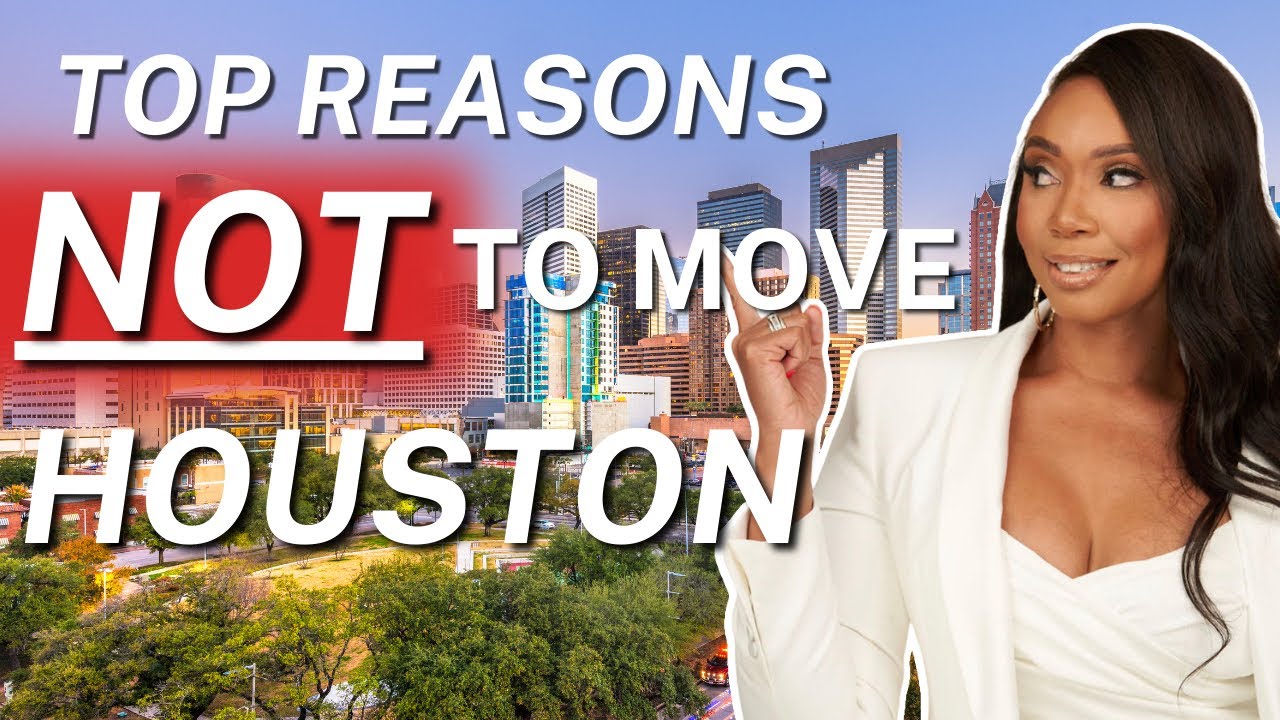 Top 10 Reasons NOT To Move To Houston Texas - What They Won’t Tell You
