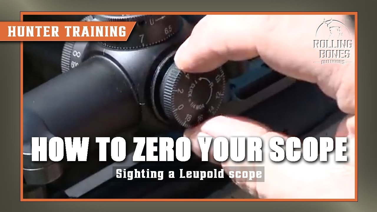 Zeroing a Leupold Scope - Rolling Bones Outfitters