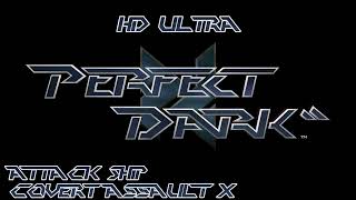 Perfect Dark (Stereo): Attack Ship: Covert Assault X HD