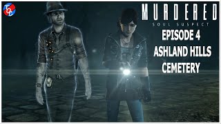 Soul Suspect: Episode 04 - Ashland Hills Cemetery