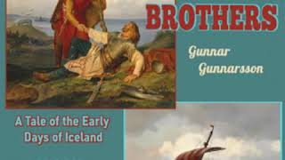 The Sworn Brothers, A Tale Of The Early Days Of Iceland By Gunnar Gunnarsson Part 22 Audio Book