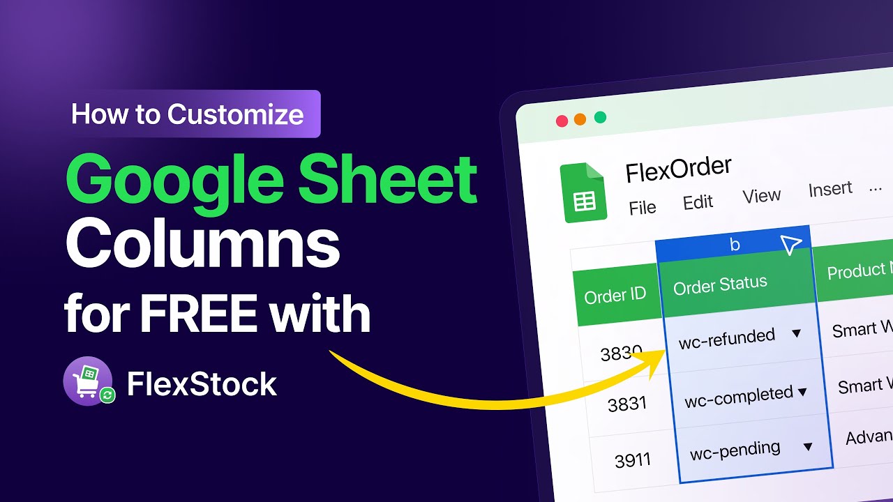 How to Drag, Rearrange & Hide WooCommerce Columns in Google Sheets with ...