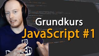 Grundkurs JavaScript #1 ~ Datentypen, Funktionen, Button Click ~ Full Stream