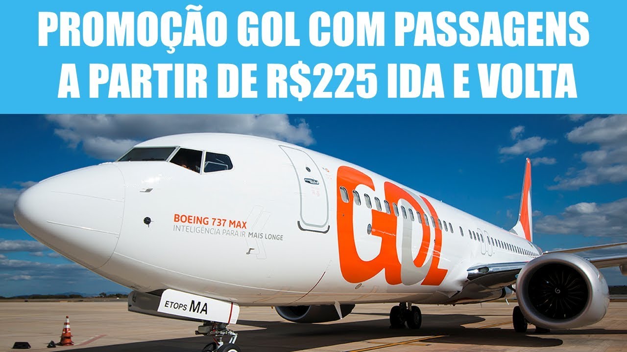 Promoção Gol com passagens ida e volta a R$225 - YouTube