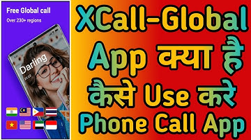 XCall-Global App kaise use kare || How to use XCall-Global App || XCall-Global App