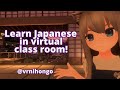 VR Japanese LIVE Class with VR Nihongo