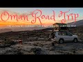 Oman road trip  the ultimate itinerary for a selfguided camping trip