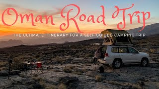 Oman Road Trip - The ultimate itinerary for a self-guided camping trip