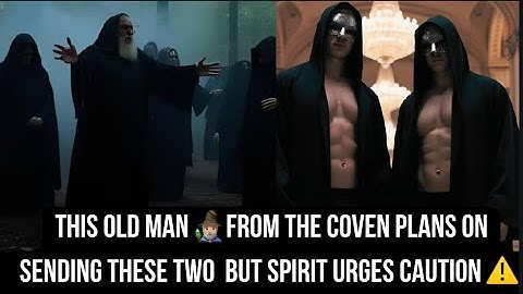 This OLD MAN from the COVEN is sending these TWO ENERGIES❤️‍🔥 your way but Spirit says NO‼️⚡️