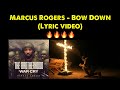 BOW DOWN Marcus Rogers Ft Kieran The Light Rick Rogers Lyric Video mp3