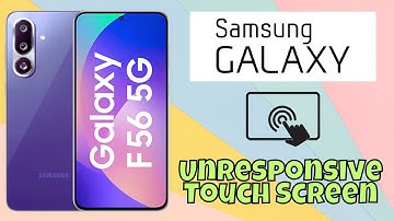 Fix Unresponsive Touch Screen on Samsung Galaxy F56