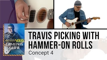 🎸 Greg Koch Guitar Lesson - Travis Picking with Hammer-on Rolls - Concept 4 - TrueFire