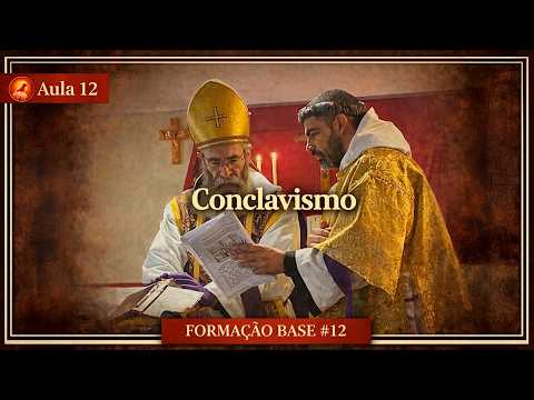 [Formação Base 12] Conclavismo