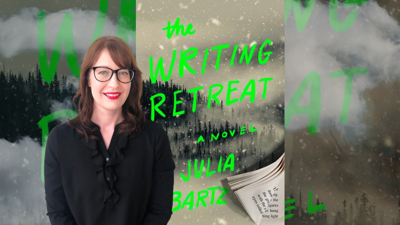 Author  - Julia Bartz.       Title  -  The Writing Retreat