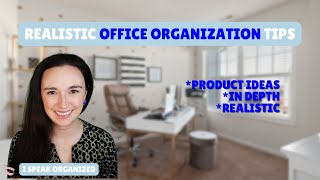 ORGANIZED OFFICE TOUR: How a Professional Organizer organizes her home office *IN DEPTH* + REALISTIC