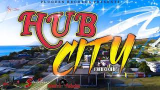 Hub City Riddim Mix - Plugeen Records - DJ HUSTLER
