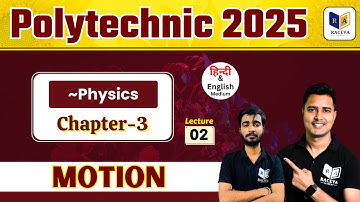 Polytechnic Entrance Exam Preparation 2025 Live Class | Chapter-3 Lec-2 | Motion | #racevaacademy