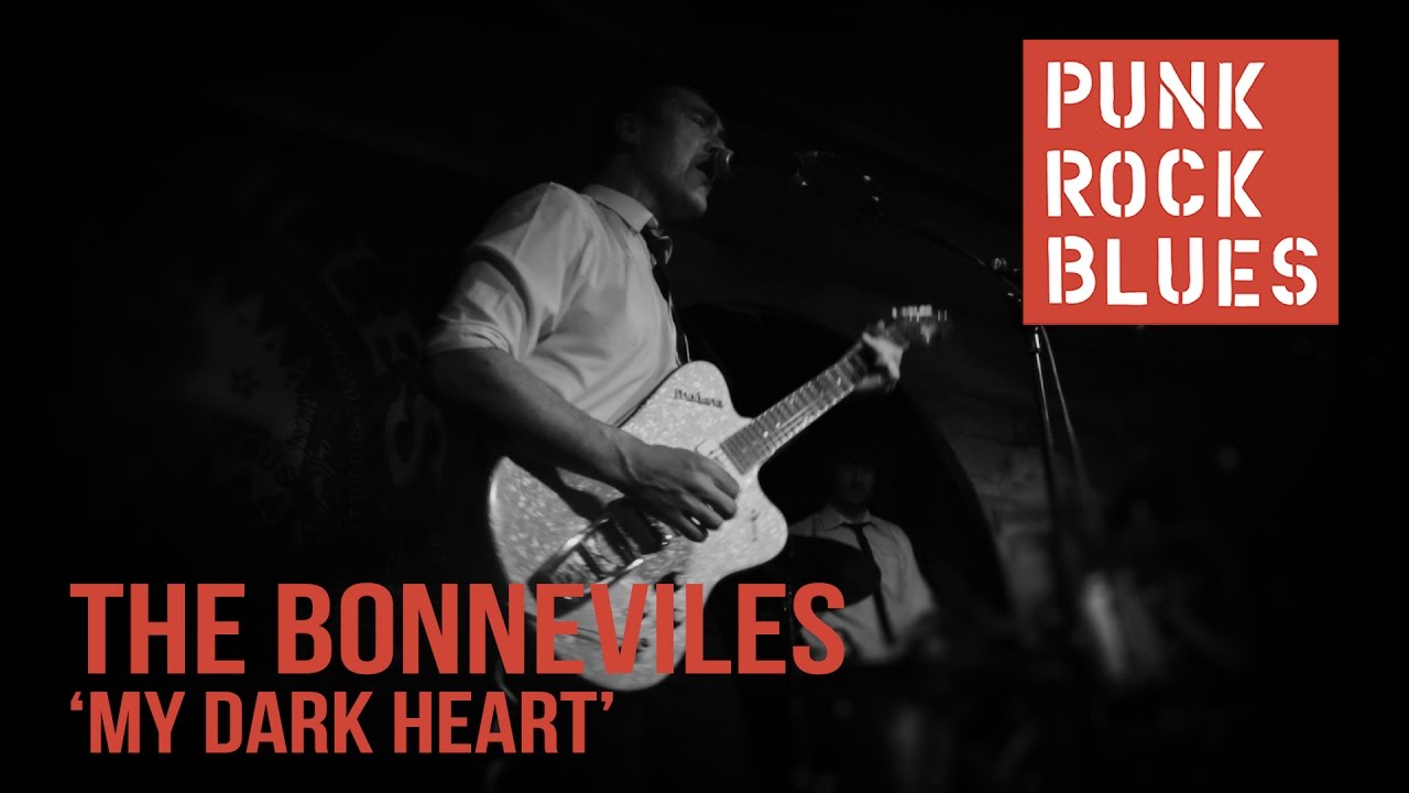 My Dark Heart by The Bonnevilles - YouTube