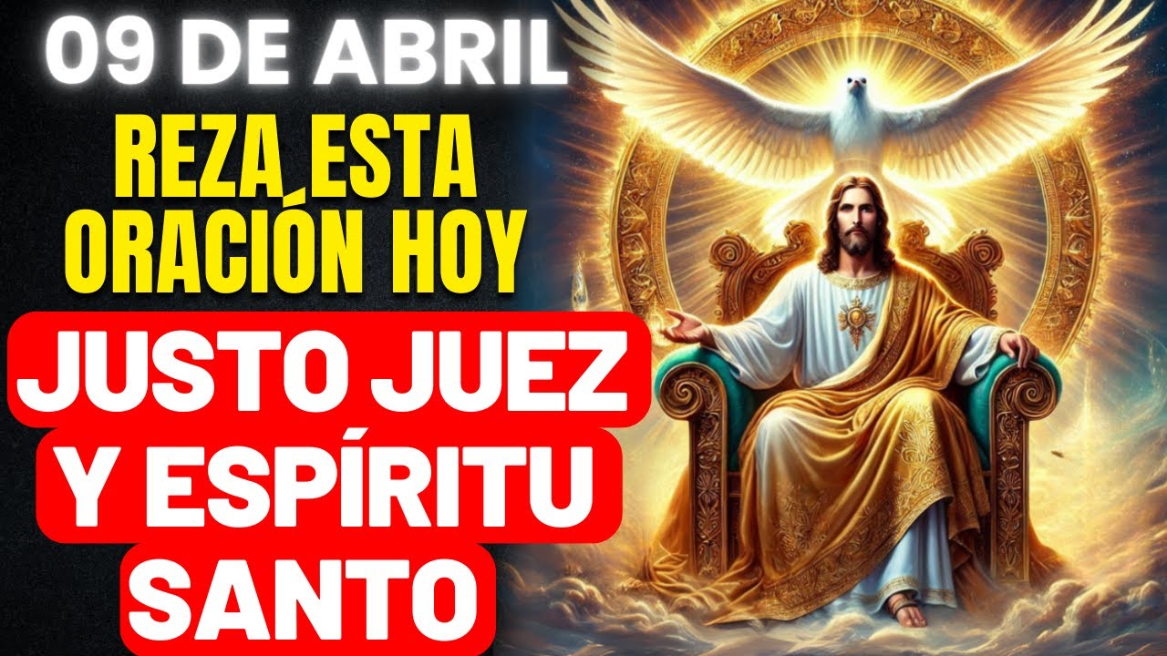 PARA RECIBIR MILAGROS RÁPIDAMENTE - REZA CON FE Y EL MILAGRO SUCEDERÁ - JUSTO JUEZ Y ESPÍRITU SANTO