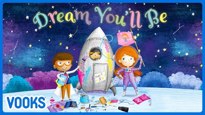Dream You'll Be! | Animated Kids Book | Vooks Narrated Storybooks - DayDayNews