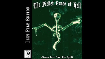 Text File Editor - The Picket Fence of Hell - Full EP