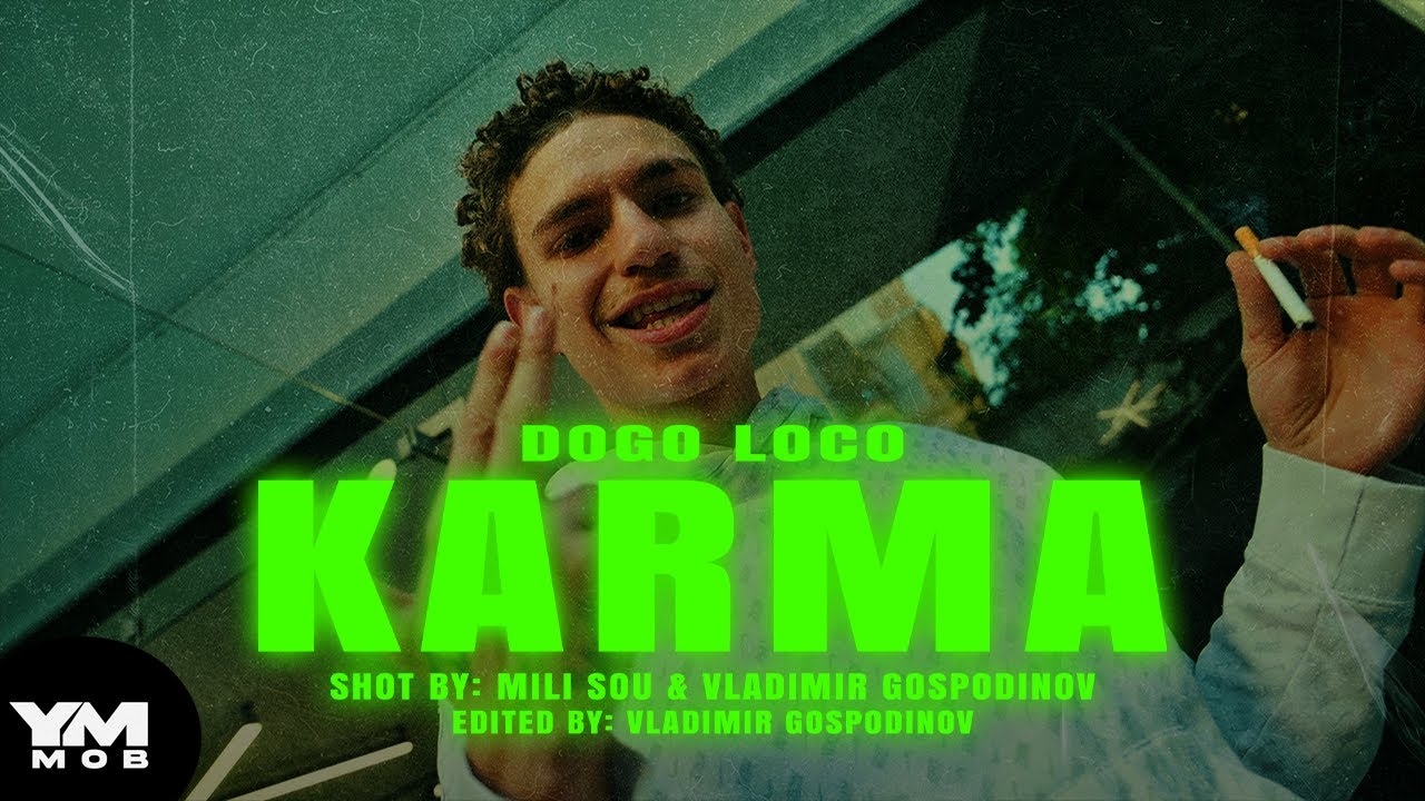 Watch Dogo Loco - Karma (Official Music Video) on YouTube Watch Dogo Loco - Karma (Official Music Video) on YouTube