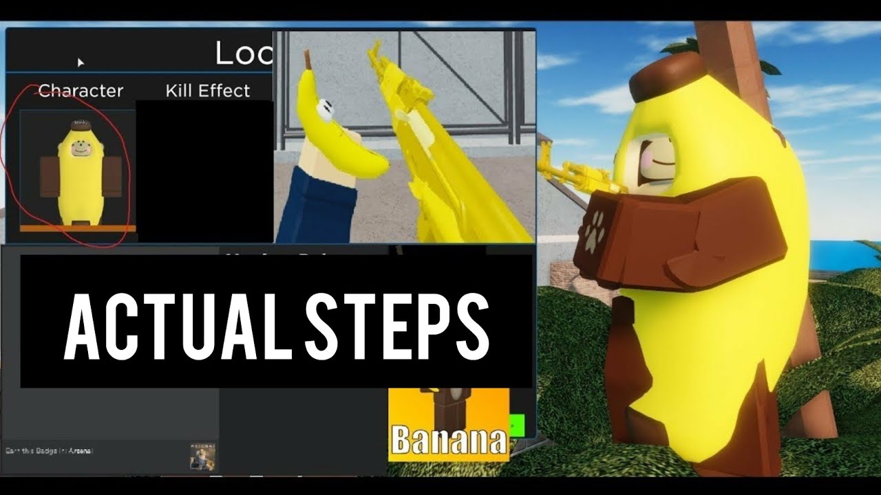 The Proper Way To Get The Banana Skin In Roblox Arsenal Youtube - roblox arsenal banana skin