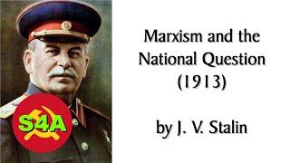 Marxism and the National Question (1913) by Stalin. Marxist/Socialist #Audiobook + Discussion.
