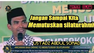 TIDAK MASUK SURGA ORANG MEMUTUSKAN TALI SILATURAHMI || Ceramah ustadz Abdul Somad