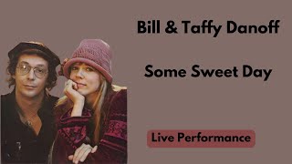 Bill & Taffy - Some Sweet Day 1973 Live Performance