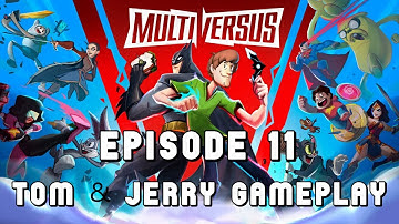 MultiVersus Closed Alpha - Part 11 - Tom & Jerry Gameplay