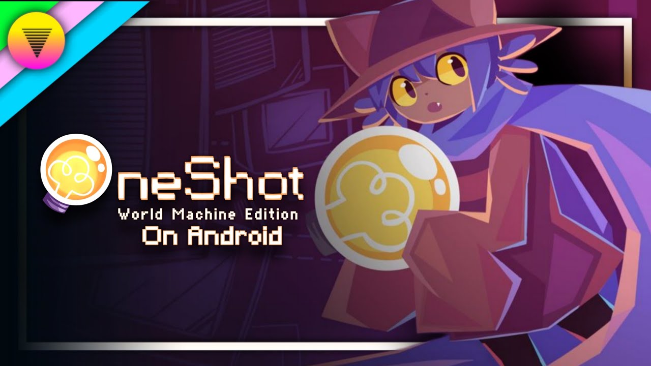 OneShot: World Machine Edition on Android | Unofficial Port - YouTube