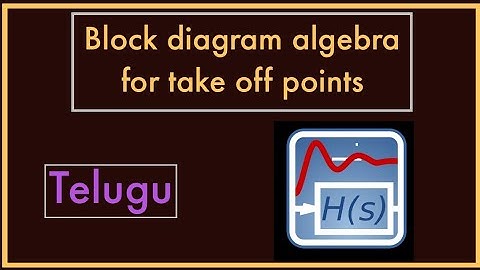 Block Diagram Algebra for take off Points || Control systems || Telugu