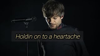 Louis Tomlinson - Holdin on to a heartache( karaoke)