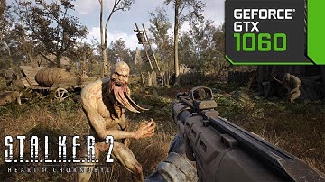 S.T.A.L.K.E.R. 2 - Patch 1.7 - GTX 1060 - All Settings Tested