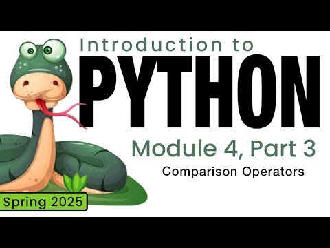 Python (Spring 2025) Module 4-3: Comparison Operators