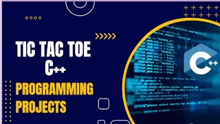 C++ Tic Tac Toe Game ( Programming Projects)