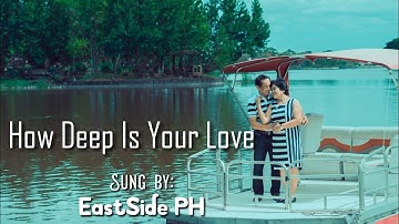 How Deep Is Your Love - Bee Gees / Cover by EastSide PH
