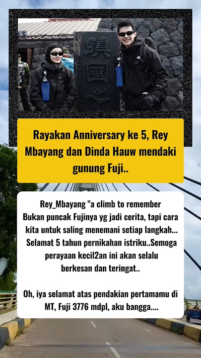 Rayakan Aniversary Yang Ke 5 , Rey Mbayang Dan Dinda Hauw Mendaki Gunung Fuji