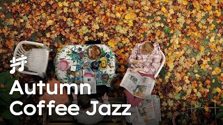 Chill Autumn Coffee Jazz - Relaxing Fall Jazz Music & Cozy Cafe Piano for Sleep, Study, Focus, Work