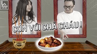 CHUYỆN CÚNG KIẾNG ĐẦU NĂM | LÂN JEE OFFICIAL