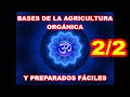 BASES DE LA AGRICULTURA ORGÁNICA Y PREPARADOS BÁSICOS 2/2