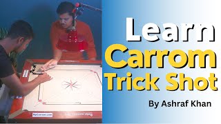 Learn Carrom Board TrickShot By Ashraf Khan